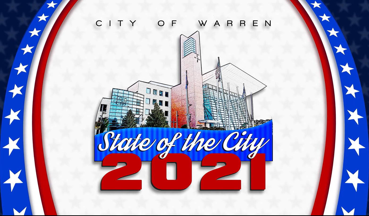 WARREN MAYOR JAMES R. FOUTS DELIVERS THE 2021 STATE OF THE CITY ADDRESS